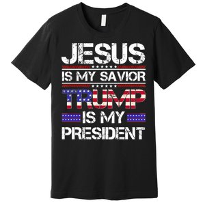 Jesus Is My Savior Trump Is My President Christian Premium T-Shirt