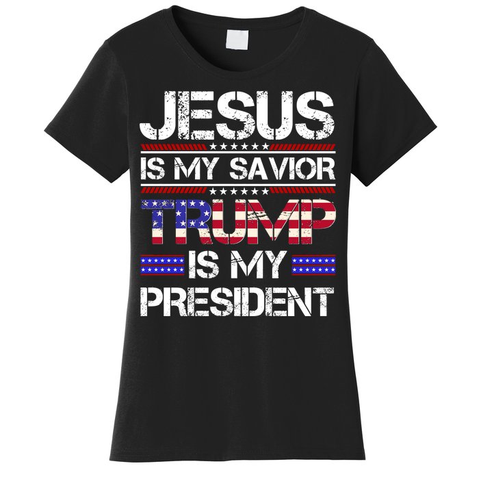 Jesus Is My Savior Trump Is My President Christian Women's T-Shirt