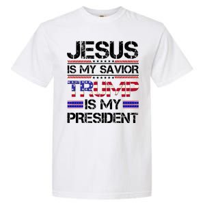 Jesus Is My Savior Trump Is My President Christian Garment-Dyed Heavyweight T-Shirt