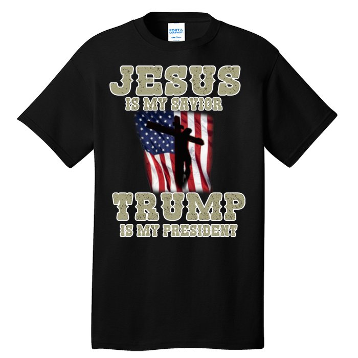 Jesus Is My Savior Trump Is My President Patriotic Flag Tall T-Shirt