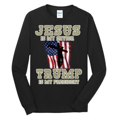 Jesus Is My Savior Trump Is My President Patriotic Flag Tall Long Sleeve T-Shirt