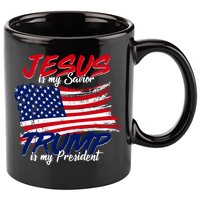 Jesus Is My Savior Trump Is My President USA Flag 11oz C Handle Ceramic Mug