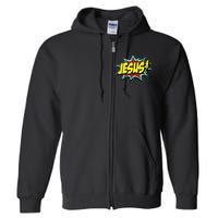 Jesus Is My Superhero Full Zip Hoodie