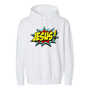 Jesus Is My Superhero Garment-Dyed Fleece Hoodie