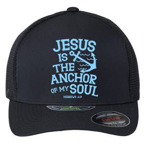 Jesus Is The Anchor Of My Soul Hebrews 6:19 Flexfit Unipanel Trucker Cap