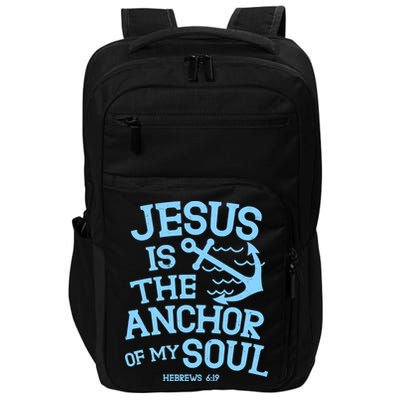 Jesus Is The Anchor Of My Soul Hebrews 6:19 Impact Tech Backpack
