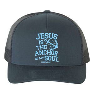 Jesus Is The Anchor Of My Soul Hebrews 6:19 Yupoong Adult 5-Panel Trucker Hat