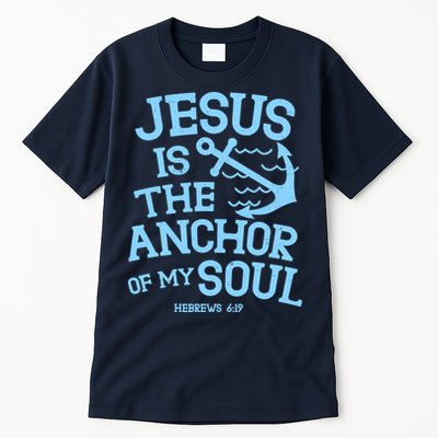 Jesus Is The Anchor Of My Soul Hebrews 6:19 Tall T-Shirt
