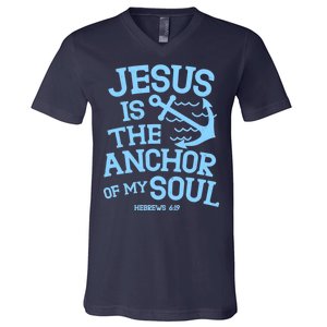 Jesus Is The Anchor Of My Soul Hebrews 6:19 V-Neck T-Shirt