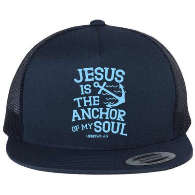 Jesus Is The Anchor Of My Soul Hebrews 6:19 Flatbill Hat