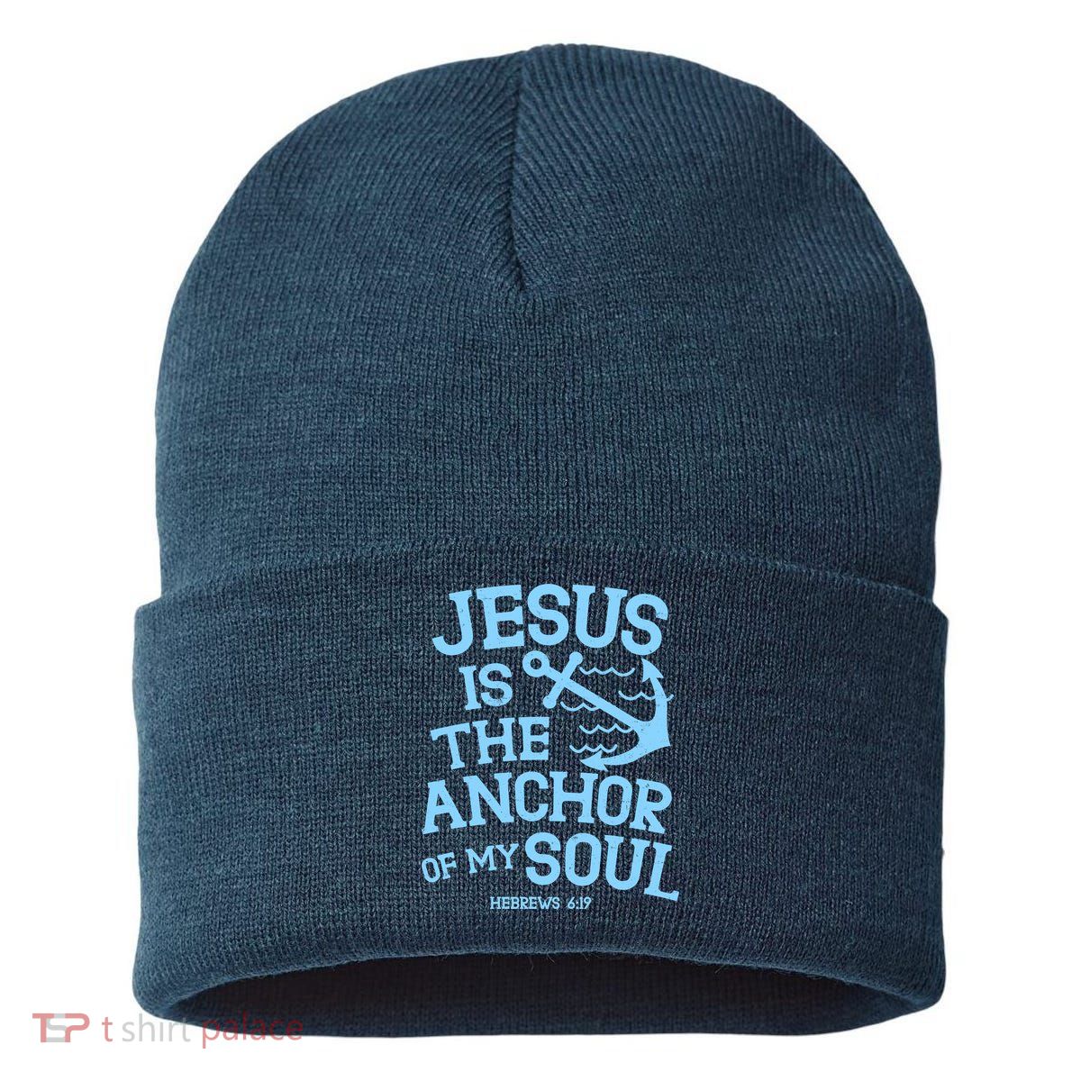 Jesus Is The Anchor Of My Soul Hebrews 6:19 Sustainable Knit Beanie