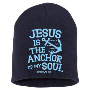 Jesus Is The Anchor Of My Soul Hebrews 6:19 Short Acrylic Beanie