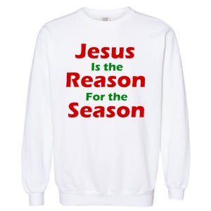 Jesus Is the Reason for Season Garment-Dyed Sweatshirt