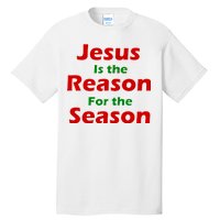 Jesus Is the Reason for Season Tall T-Shirt