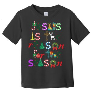 Jesus Is The Reason For The Season Christmas Toddler T-Shirt