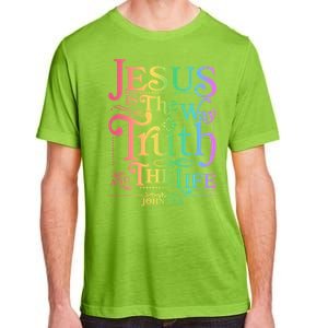 Jesus is the way the Truth and the Life John 14:6 Adult ChromaSoft Performance T-Shirt