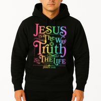 Jesus is the way the Truth and the Life John 14:6 Hoodie