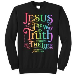 Jesus is the way the Truth and the Life John 14:6 Sweatshirt