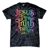 Jesus is the way the Truth and the Life John 14:6 Tie-Dye T-Shirt