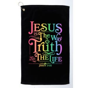 Jesus is the way the Truth and the Life John 14:6 Platinum Collection Golf Towel