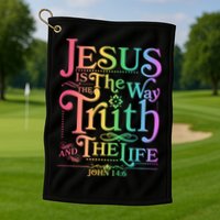 Jesus is the way the Truth and the Life John 14:6 Golf Towel