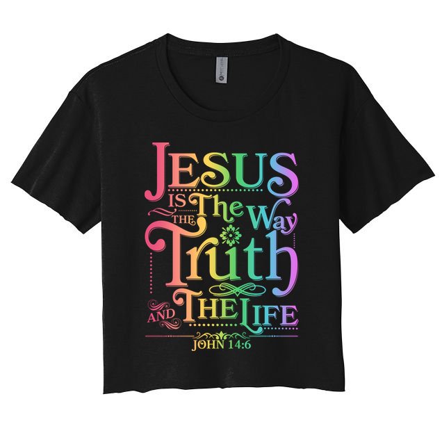 Jesus is the way the Truth and the Life John 14:6 Crop Top