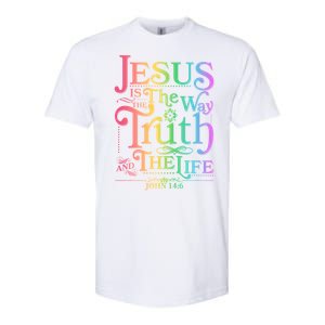 Jesus is the way the Truth and the Life John 14:6 Softstyle CVC T-Shirt