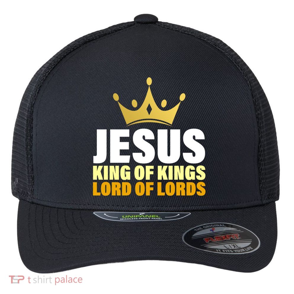 Jesus King Of Kings Lords Of Lords Flexfit Unipanel Trucker Cap