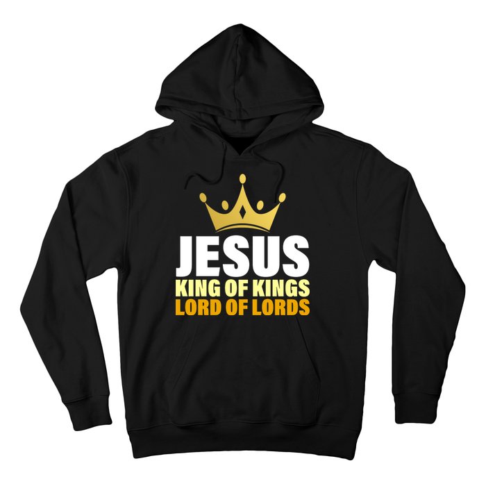 Jesus King Of Kings Lords Of Lords Hoodie