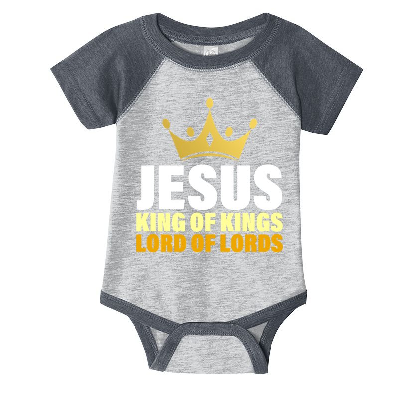 Jesus King Of Kings Lords Of Lords Infant Baby Jersey Bodysuit