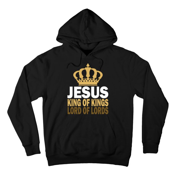 Jesus Lord Of Lords King Of Kings Hoodie