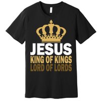 Jesus Lord Of Lords King Of Kings Premium T-Shirt