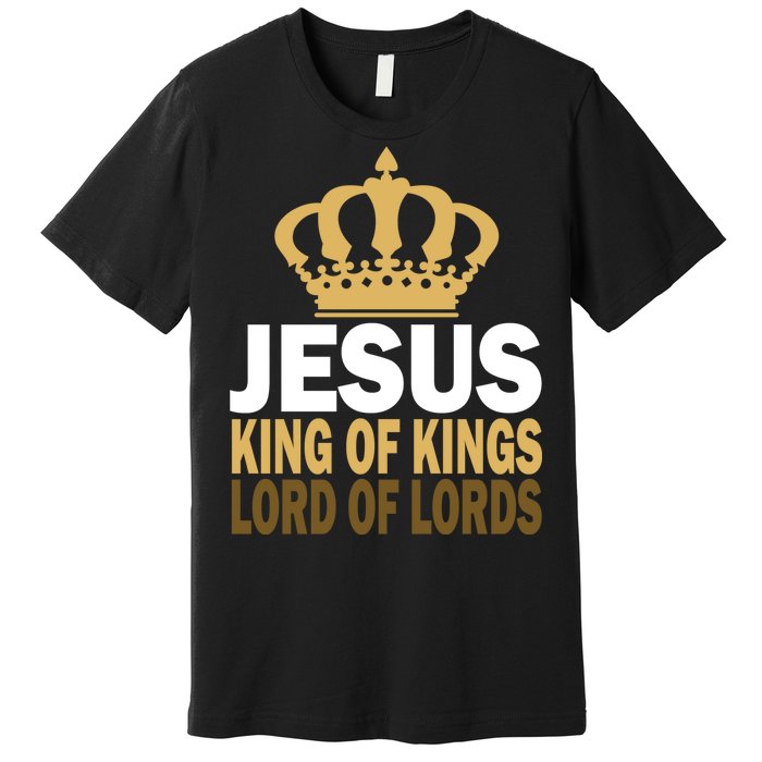 Jesus Lord Of Lords King Of Kings Premium T-Shirt