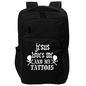 Jesus Loves Me and My Tattoos Impact Tech Backpack