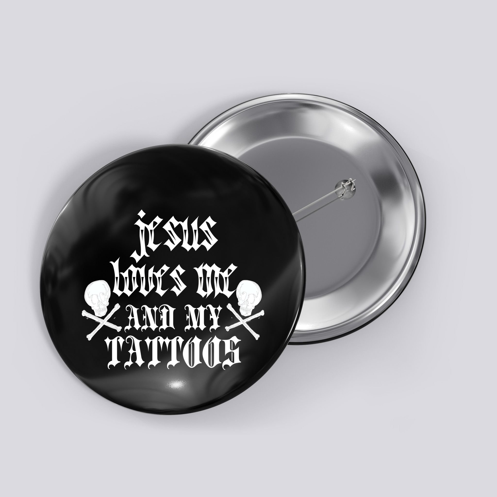 Jesus Loves Me and My Tattoos Button