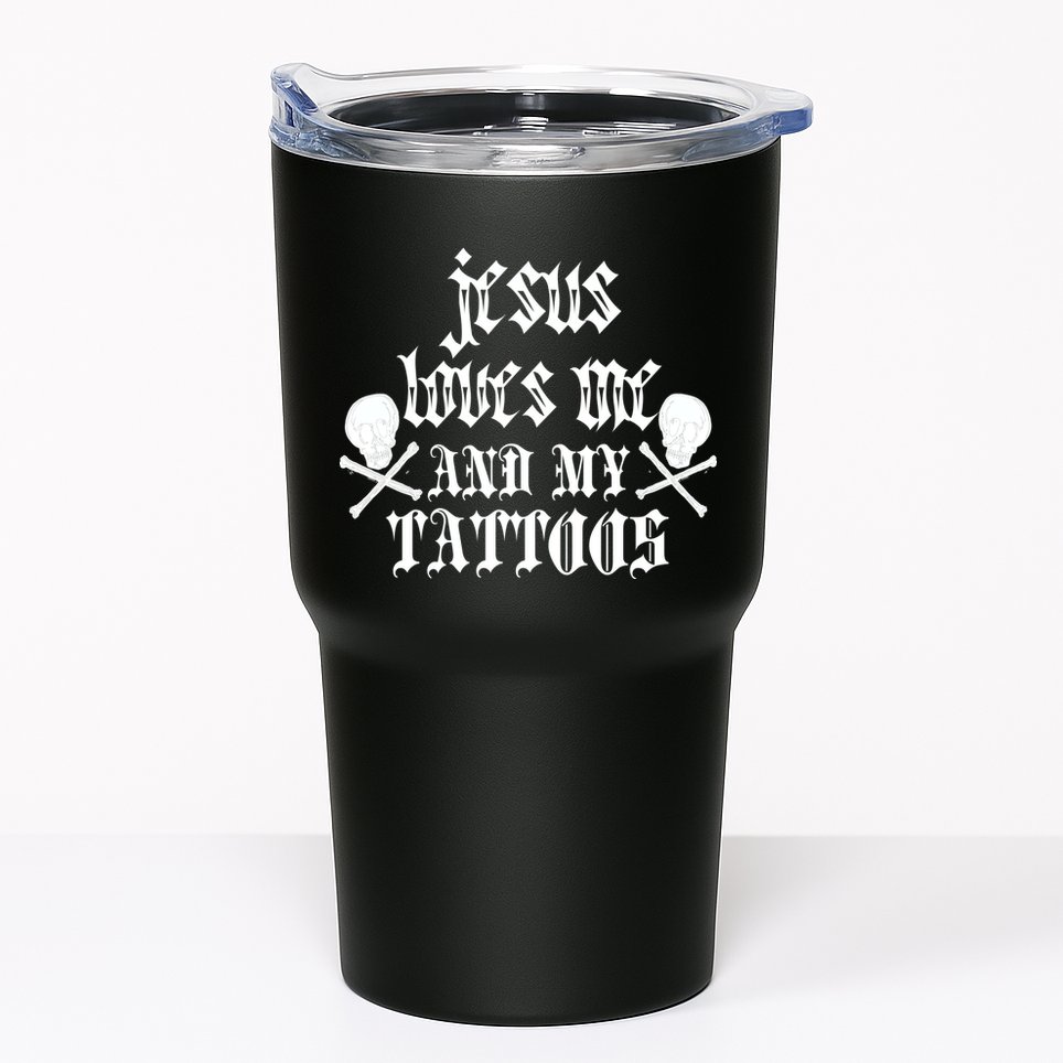 Jesus Loves Me and My Tattoos Tumbler