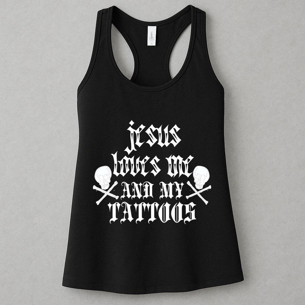Jesus Loves Me and My Tattoos Womens Tank Top