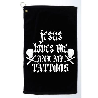 Jesus Loves Me and My Tattoos Golf Towel