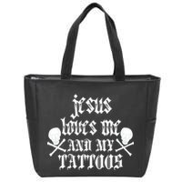 Jesus Loves Me and My Tattoos Zip Tote Bag