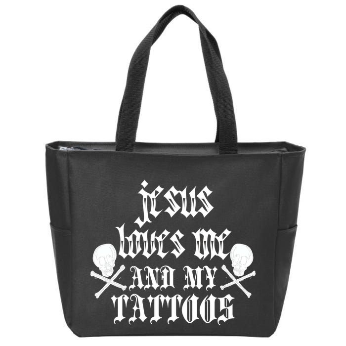 Jesus Loves Me and My Tattoos Zip Tote Bag