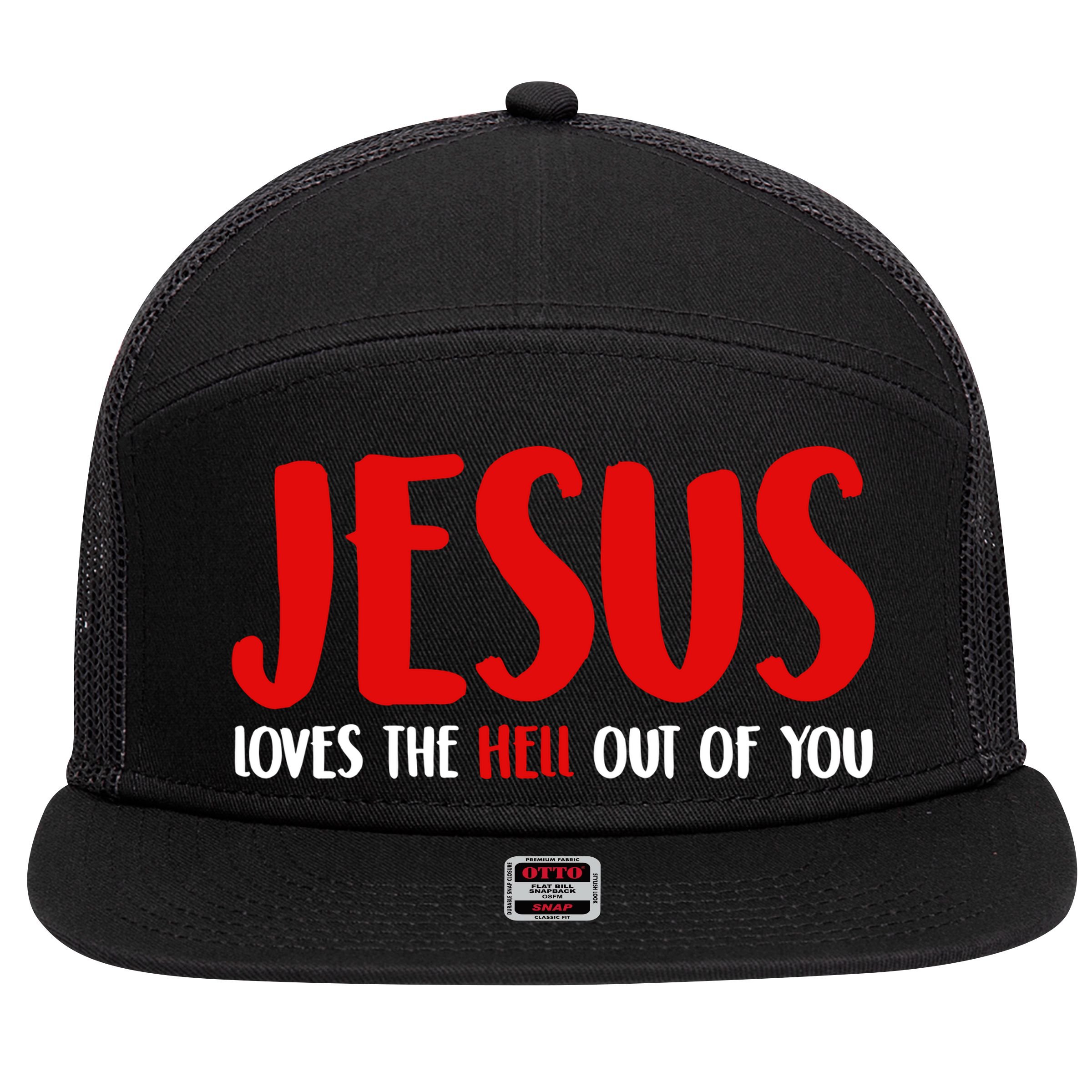 Jesus Loves The Hell Out Of You 7 Panel Mesh Trucker Snapback Hat