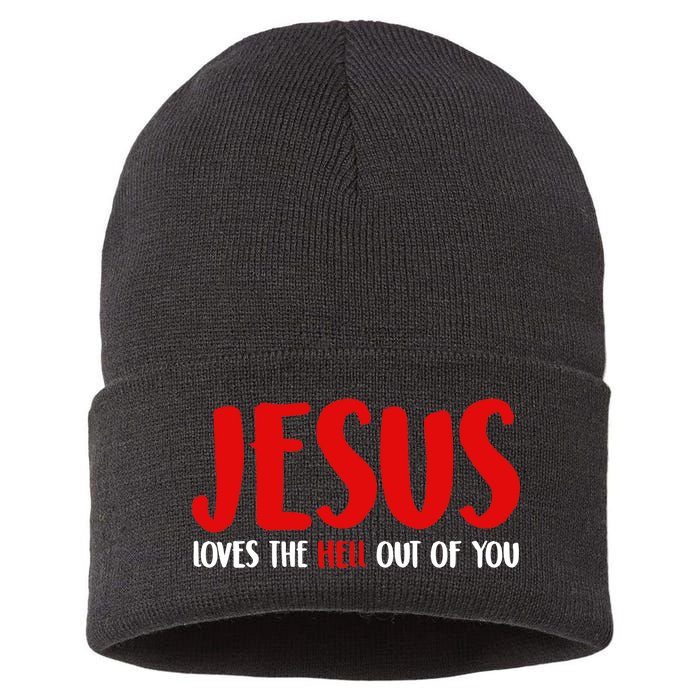 Jesus Loves The Hell Out Of You Sustainable Knit Beanie