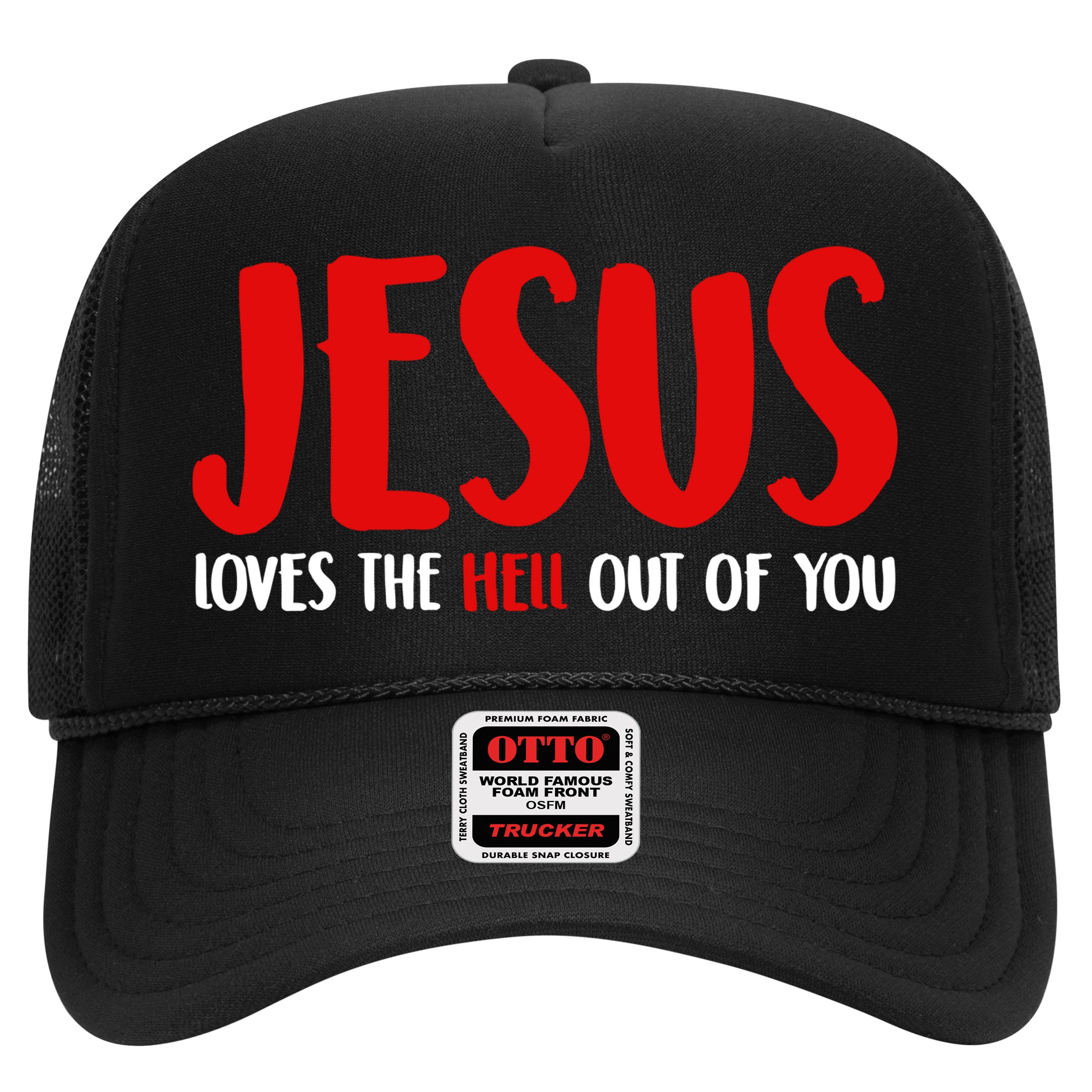 Jesus Loves The Hell Out Of You Hat