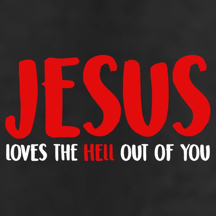 Jesus Loves The Hell Out Of You Golf Towel