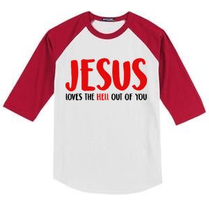 Jesus Loves The Hell Out Of You Kids Colorblock Raglan Jersey