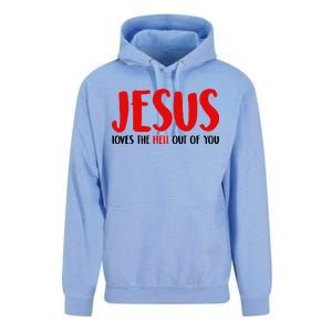 Jesus Loves The Hell Out Of You Unisex Surf Hoodie