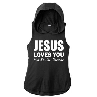 Jesus Loves You But I'm His Favorite Ladies PosiCharge Tri-Blend Wicking Draft Hoodie Tank