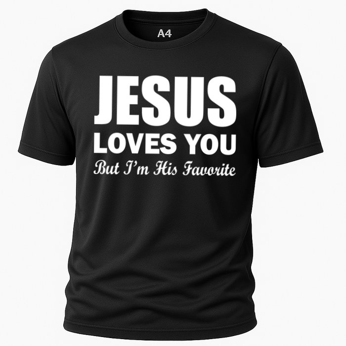 Jesus Loves You But I'm His Favorite Cooling Performance Crew T-Shirt