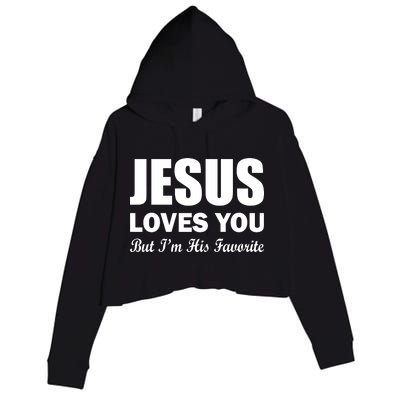 Jesus Loves You But I'm His Favorite Crop Fleece Hoodie