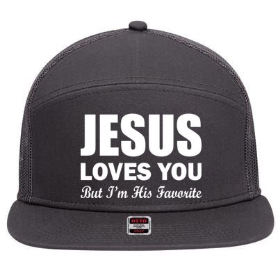 Jesus Loves You But I'm His Favorite 7 Panel Mesh Trucker Snapback Hat